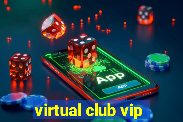 virtual club vip